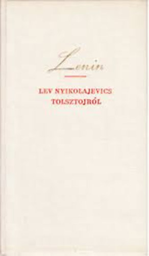 Lenin - Lev Nyikolajevics Tolsztojról (cikkgyűjtemény)