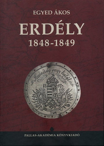 Egyed �kos - Erd�ly 1848-1849