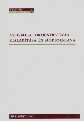 Az iskolai drogstratgia kialaktsa s mdszertana