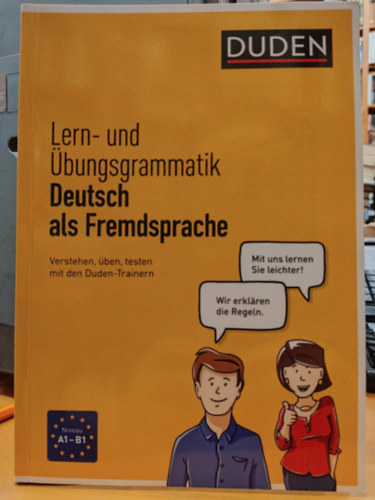 Lern- und bungsgrammatik: Deutsch als Fremdsprache - Verstehen, ben, testen mit den Duden-Trainern