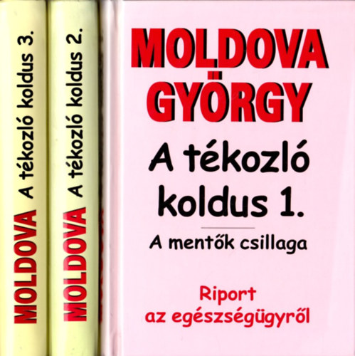 Moldova Gyrgy - A tkozl koldus I-III.