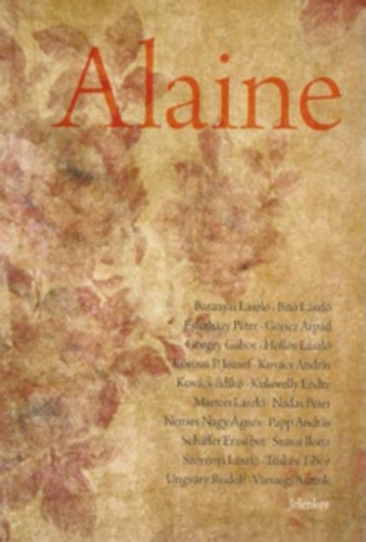 Baranyai L�szl�  (szerk) - Alaine (�r�sok Polcz Alaine-r�l)