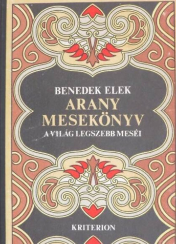 Arany meseknyv - A vilg legszebb mesi (27 mese Dek Ferenc egszoldalas sznes illusztrciival)