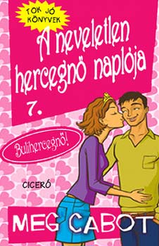 Meg Cabot - A neveletlen hercegn naplja 7. - Bulihercegn