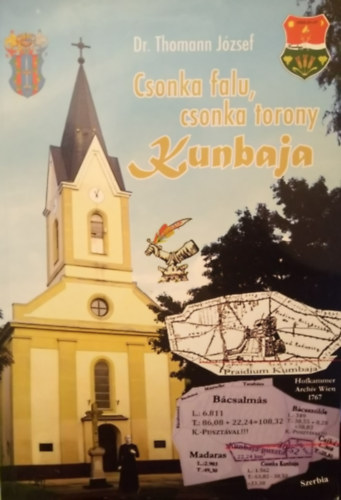 Csonka falu, csonka torony - Kunbaja