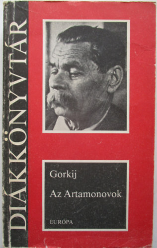 Makszim Gorkij - Az Artamonovok