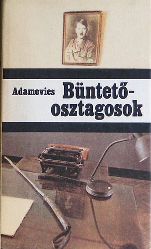 Alesz Adamovics - Bntetosztagosok (Szovjet rulk a nmetekkel)