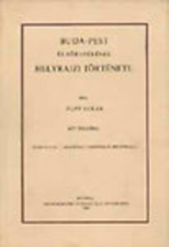 Rupp Jakab - Buda-Pest �s k�rny�k�nek helyrajzi t�rt�nete - Reprint kiad�s!