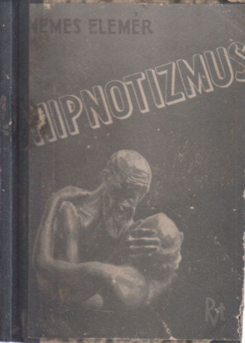 Hipnotizmus - Suggestiv és hipnotikus hatások a nevelésben