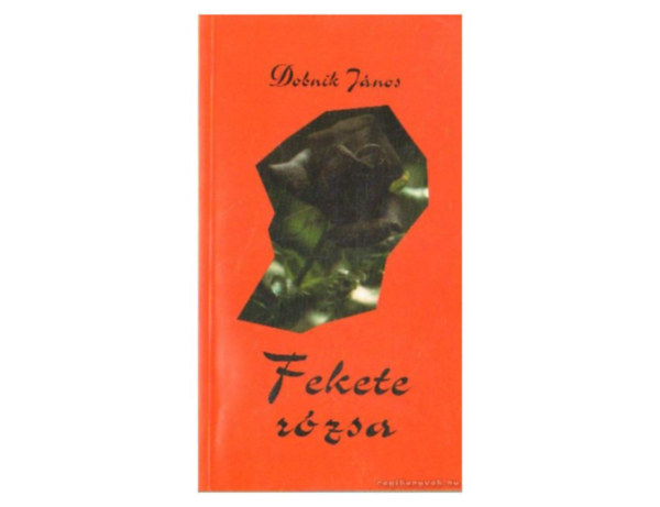 Dobnik J�nos - Fekete r�zsa