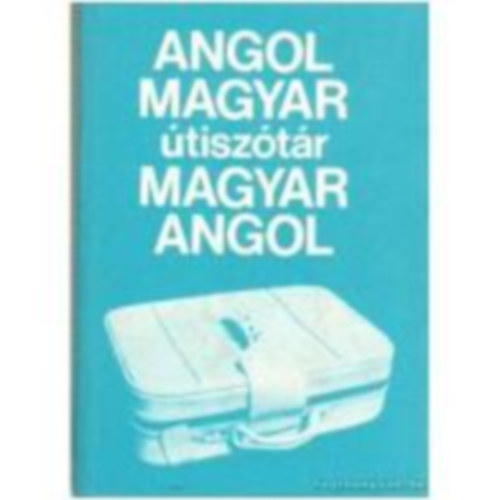 Angol-magyar, magyar angol tisztr. English-Hungarian, Hungarian-English Dictionary. I.