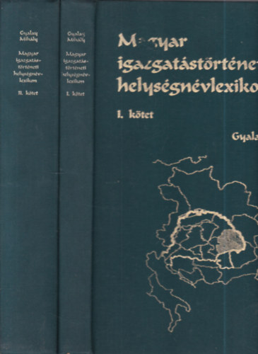 Magyar igazgatstrtneti helysgnvlexikon I-II.