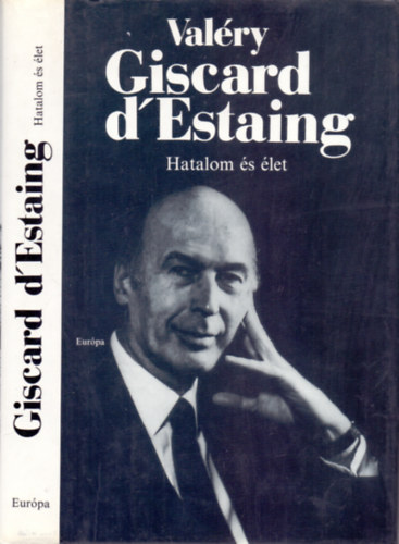 Valry Giscard D'Estaing - Hatalom s let (Emlkezsek)