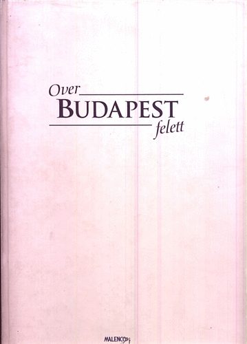 Over Budapest felett (Tth Bla ltal dediklt)