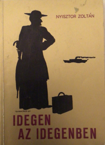 Idegen az idegenben (Emigrcis kiads - Mikes Kelemen Kr)