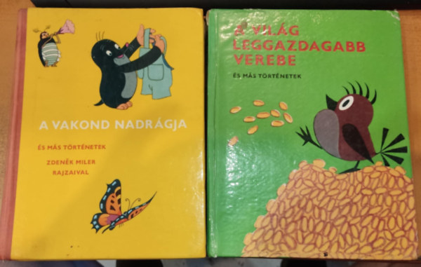 2 db A vakond nadrgja s ms trtnetek + A vilg leggazdagabb verebe s ms trtnetek