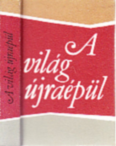 A vil�g �jra�p�l (minik�nyv)