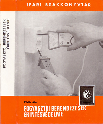 Fogyaszt�i berendez�sek �rint�sv�delme