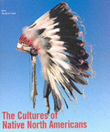 Christian F. Feest - The Cultures of Native North Americans