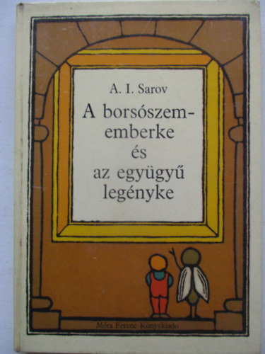 A bors�szememberke �s az egy�gy� leg�nyke