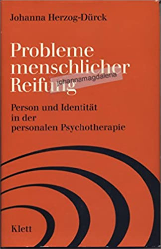 Probleme menschlicher Reifung. Person und Identitt in der personalen Psychotherapie