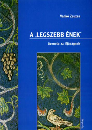 A "legszebb �nek" �zenete az ifj�s�gnak