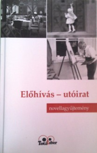 Elhvs - utirat (novellagyjtemny)