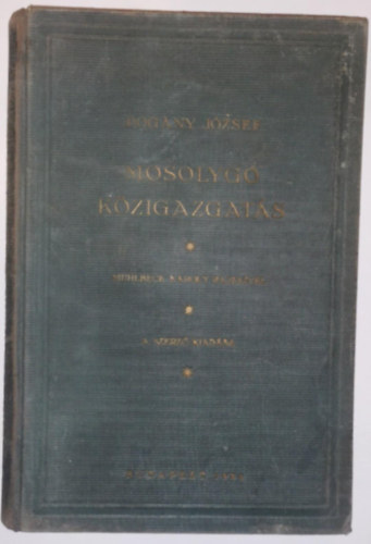 Pog�ny J�zsef - Mosolyg� k�zigazgat�s