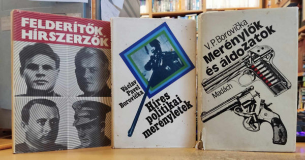 Vclav Pavel Borovicka - 3 db Hres politikai mernyletek + Mernylk s ldozatok + Feldertk, hrszerzk