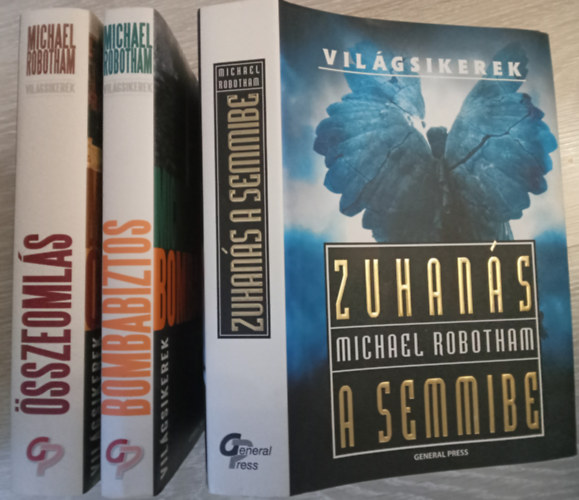 Michael Robotham - sszeomls + Bombabiztos + Zuhans a semmibe