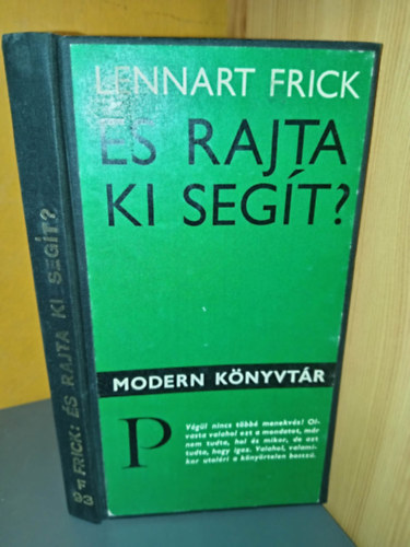 Lennart Frick - És rajta ki segít?