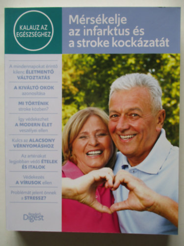 Reader's Digest  (szerk.) - Mrskelje az infarktus s a stroke kockzatt