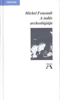 A tud�s archeol�gi�ja