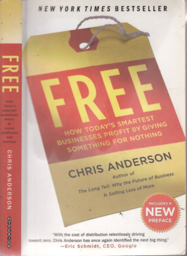 Free (How today's smartest businesses profit by giving something for nothing)
