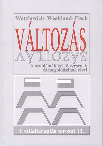 Vltozs: A problmk keletkezsnek s megoldsnak elvei