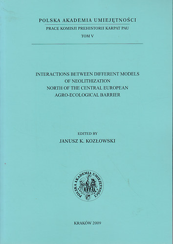 Interactions between Different Models of Neolithization North of the Central European Agro-Ecological Barrier