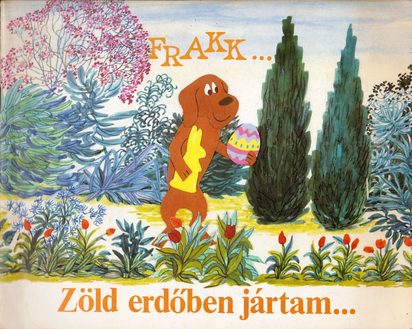 Frakk... - zld erdben jrtam...