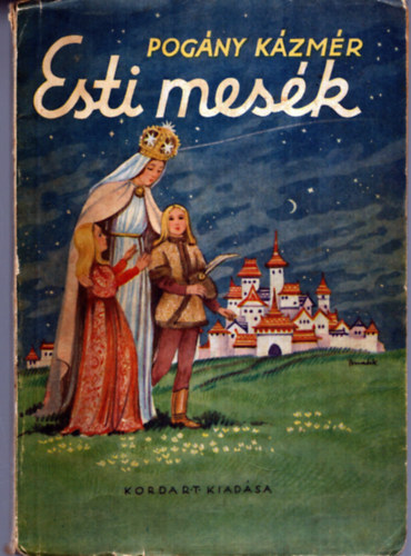 Esti mesk - Kisfiknak s kislnyoknak val szpsges, tanulsgos histrik 18 kppel