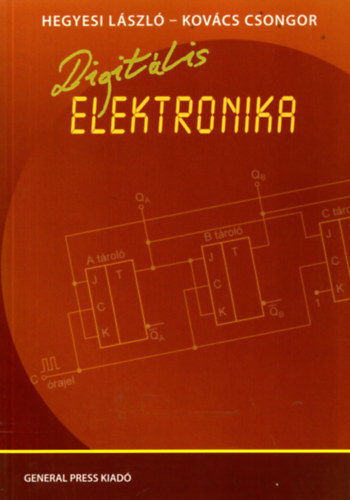 Hegyesi Lszl; Kovcs Csongor - Digitlis elektronika