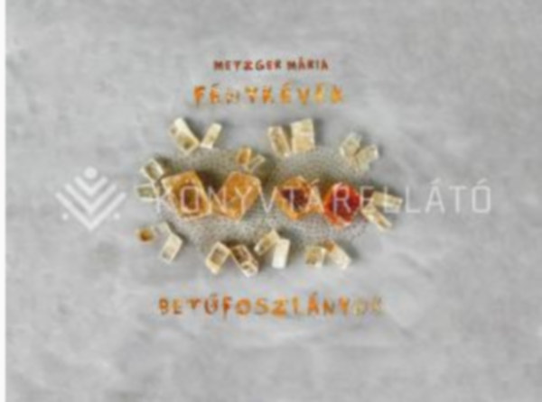 F�nyk�v�k, bet�foszl�nyok