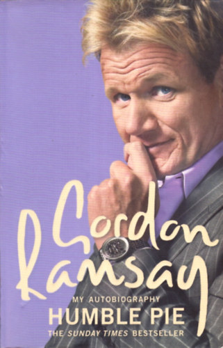 Gordon Ramsay - Humble Pie - Gordon Ramsay Autobiography