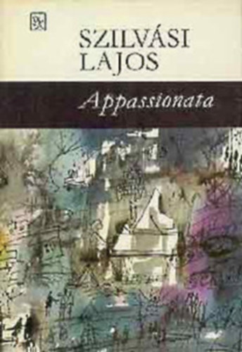 6 db Szilv�si reg�ny: Appassionata, Fekete ablakok,  A n�ma, �rd�g a falon, Kip�rn�zott kaloda, Sz�k��v