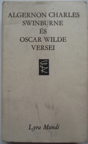 Oscar Swinburne-Wilde - Algernon Charles Swinburne �s Oscar Wilde versei (Lyra Mundi)