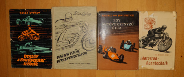 3 k�nyv az aut�-motorsportr�l + 1 aj�nd�k n�metnyelv� k�nyv a motoroz�sr�l: Utaz�s a buk�sisak k�r�l, Versenyz�k, versenymotorok, Egy aut�versenyz� �tja + Motorrad - Renntechnik