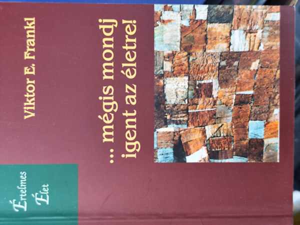 ...m�gis mondj Igent az �letre! - Egy pszichol�gus meg�li a koncentr�ci�s t�bort