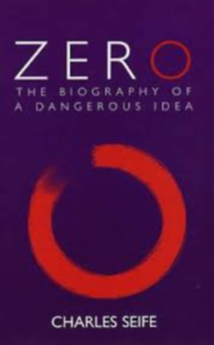 Zero: The Biography a Dangerous Idea