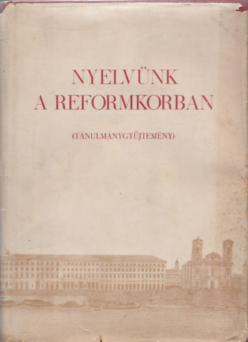 Nyelvnk a reformkorban