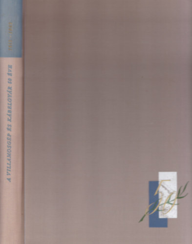 Keller Ferenc  (szerk.) - A Villamosg�p �s K�belgy�r 50 �ve �s szerepe a magyar villamosipar fejl�d�s�ben (1913-1963)