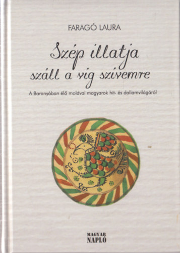 Farag Laura - Szp illatja szll a vg szvemre