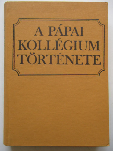 A p�pai koll�gium t�rt�nete